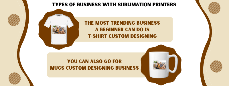 types of business with sublimation printers 