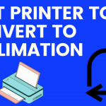 Best Printer to Convert to Sublimation 2023 - Used by Beginners