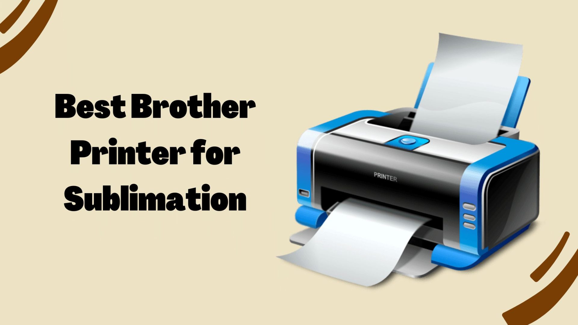 Best Brother Printer for Sublimation