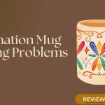 5 Sublimation Mug Printing Problems (FIXED!) & Its Business Angle