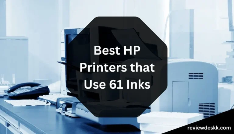 3 Best HP Printers that Use 61 Inks review in 2023