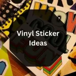 Vinyl Sticker Ideas