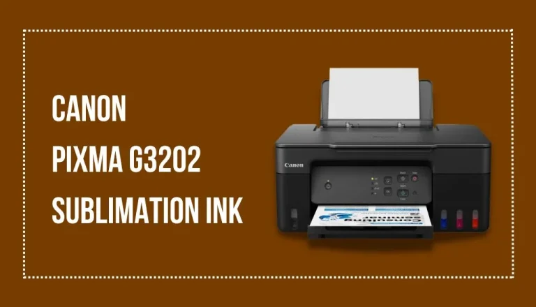 Canon Pixma G3202 Sublimation Ink: A Step-by-Step Guide