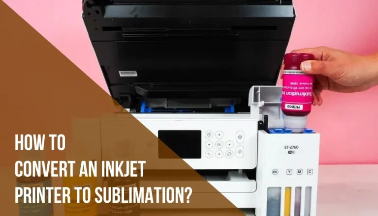 How to Convert an Inkjet Printer to Sublimation? A Complete Guide