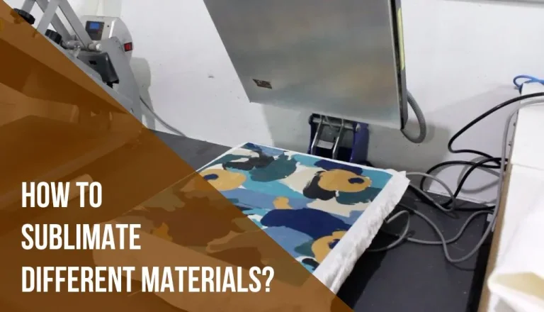 How to Sublimate Different Materials? A Comprehensive Guide